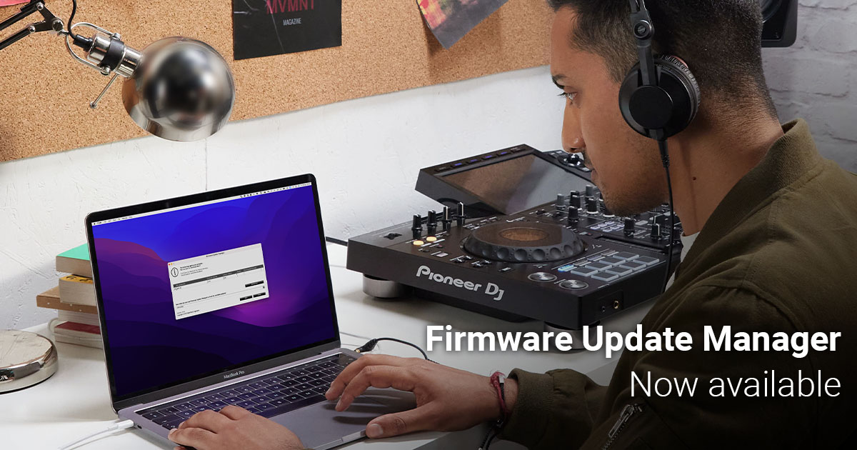 Automatic notifications for firmware updates News Pioneer DJ News