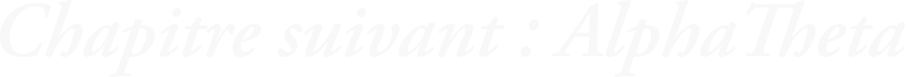 Chapitre suivant : AlphaTheta