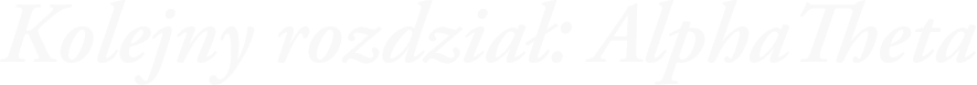 Kolejny rozdział: AlphaTheta